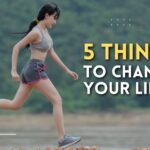 Top 5 Things to Change Your Life