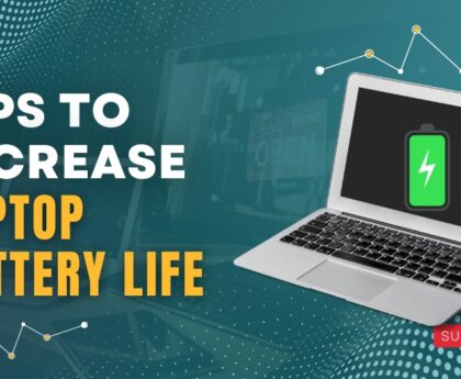 How to Increase Laptop Battery Life