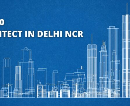 Top 10 architect in Delhi NCR