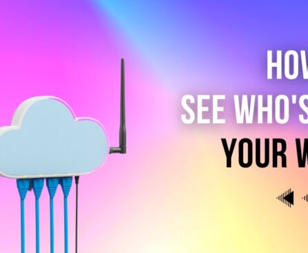 Who's Connected to Your Wi-Fi Network: A Guide