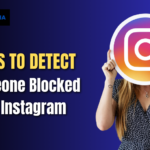 5 Ways to Detect If Someone Blocked You on Instagram
