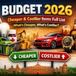 Budget 2026: Full List of Cheaper and Costlier Items